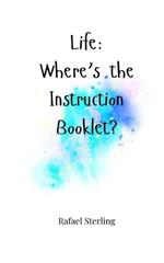 Life: Where's the Instruction Booklet?