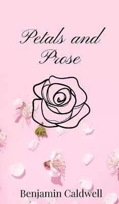 Petals and Prose - Benjamin Caldwell - cover