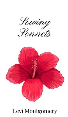 Sowing Sonnets - Levi Montgomery - cover