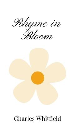 Rhyme in Bloom - Charles Whitfield - cover
