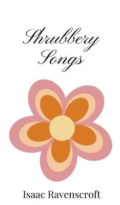 Shrubbery Songs - Isaac Ravenscroft - cover