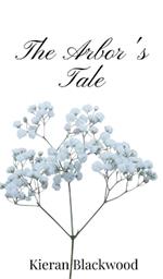 The Arbor's Tale