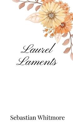 Laurel Laments - Sebastian Whitmore - cover