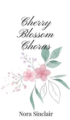 Cherry Blossom Chorus - Nora Sinclair - cover