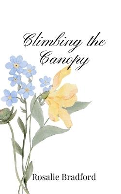 Climbing the Canopy - Rosalie Bradford - cover