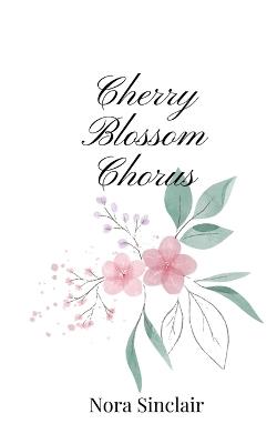Cherry Blossom Chorus - Nora Sinclair - cover