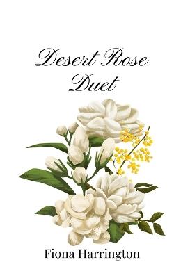 Desert Rose Duet - Fiona Harrington - cover