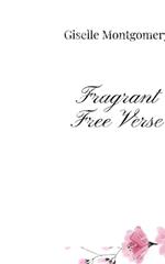 Fragrant Free Verse