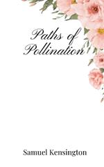 Paths of Pollination