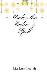 Under the Cedar's Spell