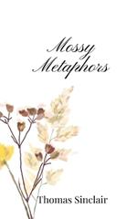 Mossy Metaphors