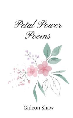 Petal Power Poems - Gideon Shaw - cover
