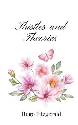 Thistles and Theories - Hugo Fitzgerald - cover