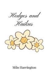 Hedges and Haikus