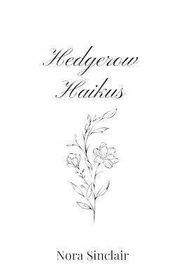 Hedgerow Haikus - Nora Sinclair - cover