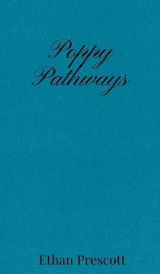 Poppy Pathways - Ethan Prescott - cover