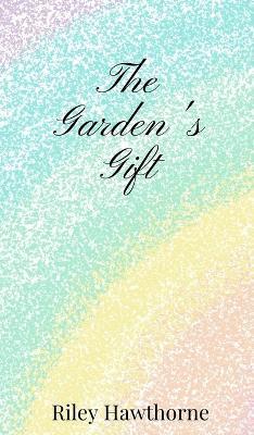 The Garden's Gift - Riley Hawthorne - cover