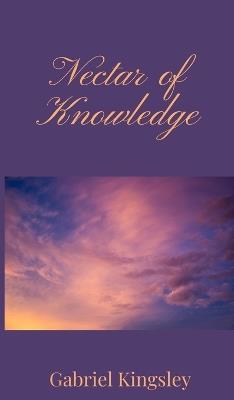 Nectar of Knowledge - Gabriel Kingsley - cover