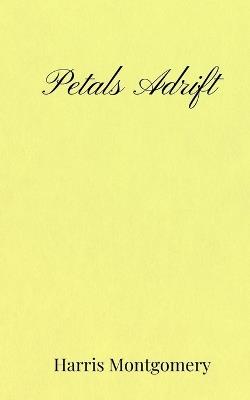 Petals Adrift - Harris Montgomery - cover