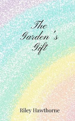 The Garden's Gift - Riley Hawthorne - cover