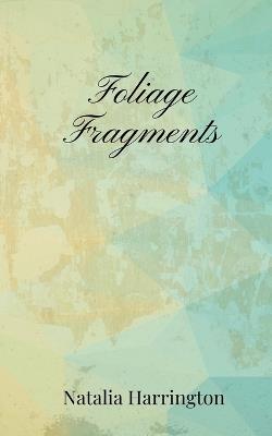 Foliage Fragments - Natalia Harrington - cover