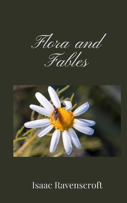 Flora and Fables - Isaac Ravenscroft - cover