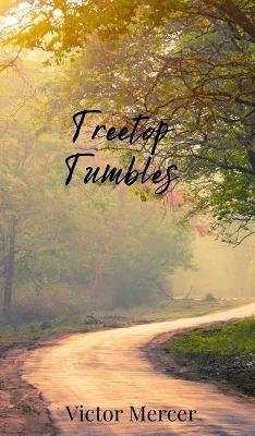 Treetop Tumbles - Victor Mercer - cover