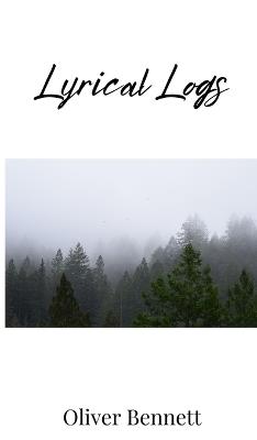 Lyrical Logs - Oliver Bennett - cover