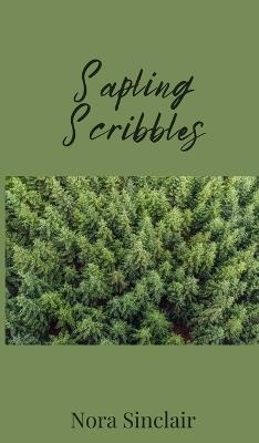 Sapling Scribbles - Nora Sinclair - cover