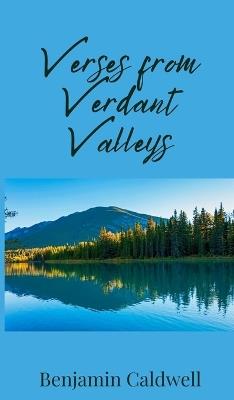 Verses from Verdant Valleys - Benjamin Caldwell - cover