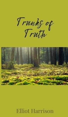 Trunks of Truth - Elliot Harrison - cover