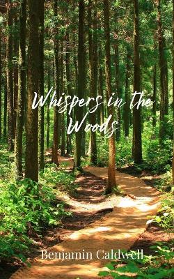 Whispers in the Woods - Benjamin Caldwell - cover