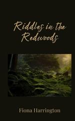 Riddles in the Redwoods