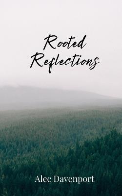 Rooted Reflections - Alec Davenport - cover