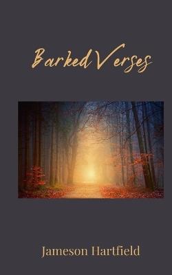 Barked Verses - Jameson Hartfield - cover