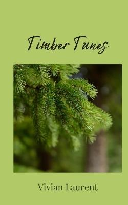 Timber Tunes - Vivian Laurent - cover