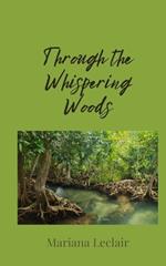 Through the Whispering Woods
