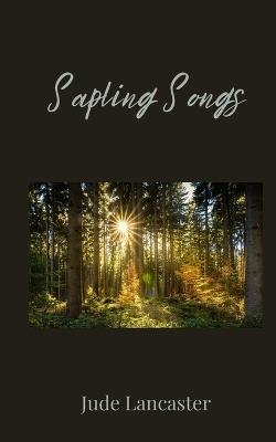Sapling Songs - Jude Lancaster - cover