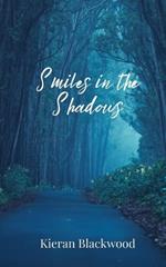 Smiles in the Shadows