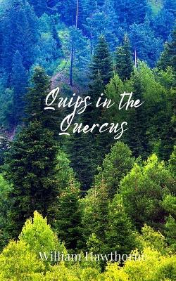 Quips in the Quercus - William Hawthorne - cover