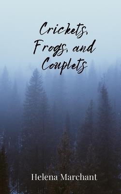 Crickets, Frogs, and Couplets - Helena Marchant - cover