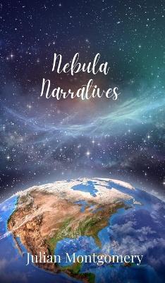 Nebula Narratives - Julian Montgomery - cover