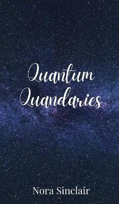 Quantum Quandaries - Nora Sinclair - cover
