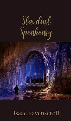 Stardust Speakeasy - Isaac Ravenscroft - cover