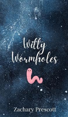 Witty Wormholes - Zachary Prescott - cover