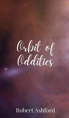 Orbit of Oddities - Robert Ashford - cover