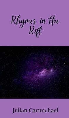 Rhymes in the Rift - Julian Carmichael - cover