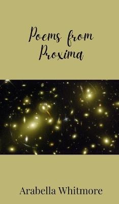 Poems from Proxima - Arabella Whitmore - cover