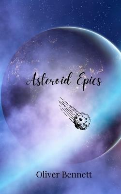 Asteroid Epics - Oliver Bennett - cover