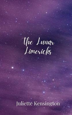 The Lunar Limericks - Juliette Kensington - cover